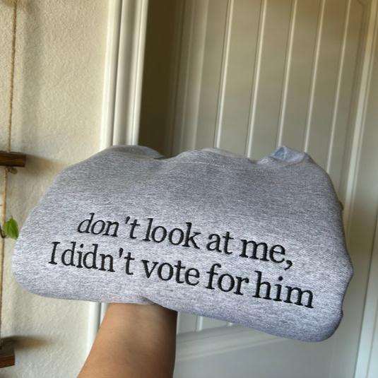 Dont Look At Me Sweatshirt
